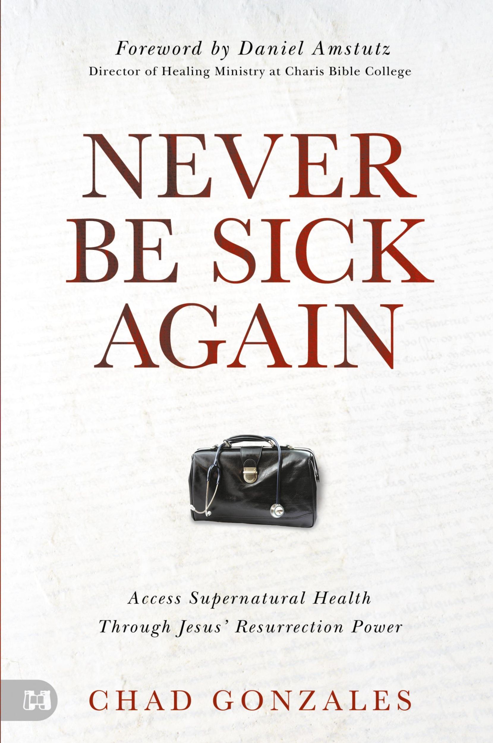 Cover: 9781667506142 | Never Be Sick Again | Chad Gonzales | Taschenbuch | Englisch | 2024