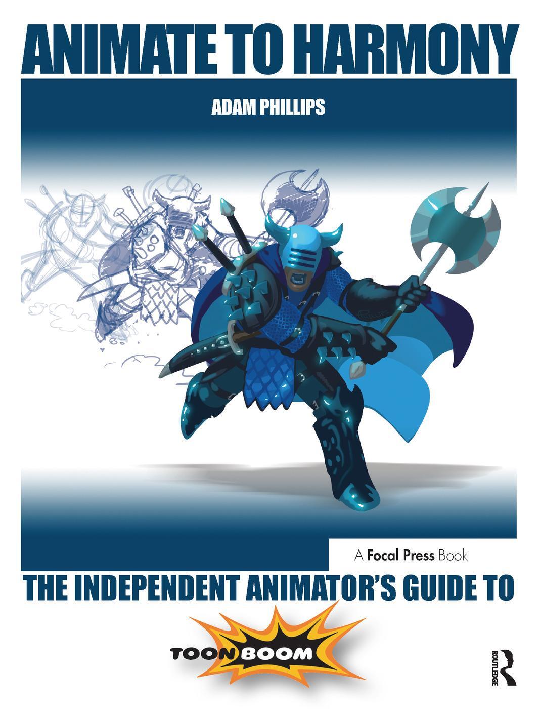 Cover: 9780415705370 | Animate to Harmony | The Independent Animator's Guide to Toon Boom