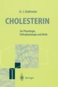 Cover: 9783540606710 | Cholesterin | Zur Physiology, Pathophysiologie und Klinik | Holtmeier