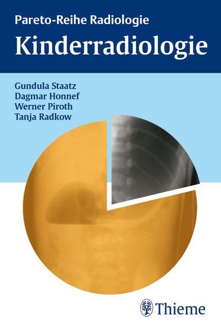 Cover: 9783131371515 | Kinderradiologie | Gundula Staatz (u. a.) | Taschenbuch | Deutsch