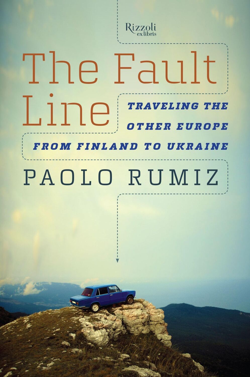 Cover: 9780847845422 | The Fault Line: Traveling the Other Europe, from Finland to Ukraine