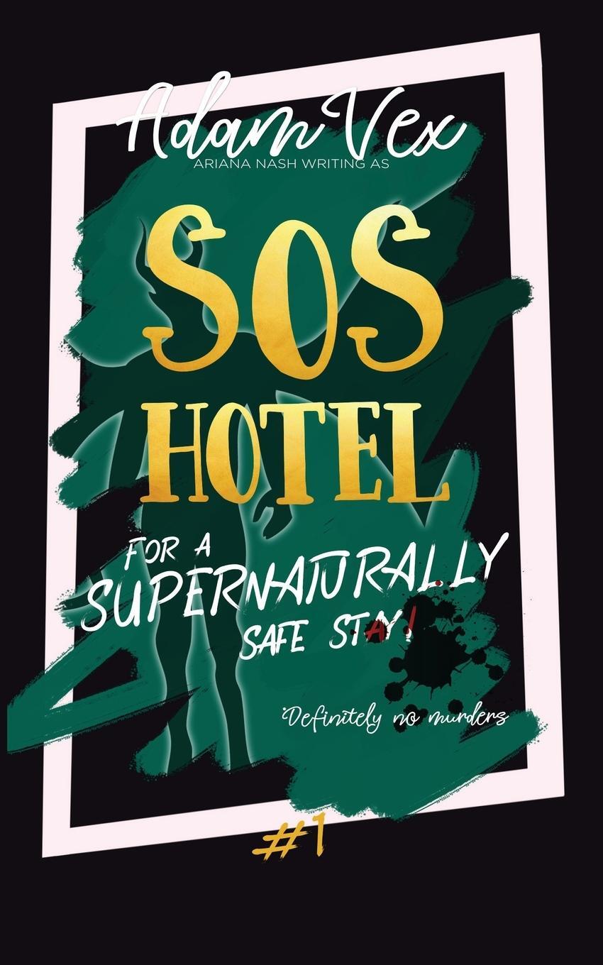 Cover: 9781739467296 | SOS Hotel | For a Supernaturally Safe Stay! | Adam Vex (u. a.) | Buch