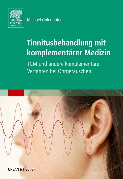 Cover: 9783437313776 | Tinnitusbehandlung mit komplementärer Medizin | Michael Golenhofen