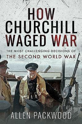 Cover: 9781526771094 | How Churchill Waged War | Allen Packwood | Taschenbuch | Englisch