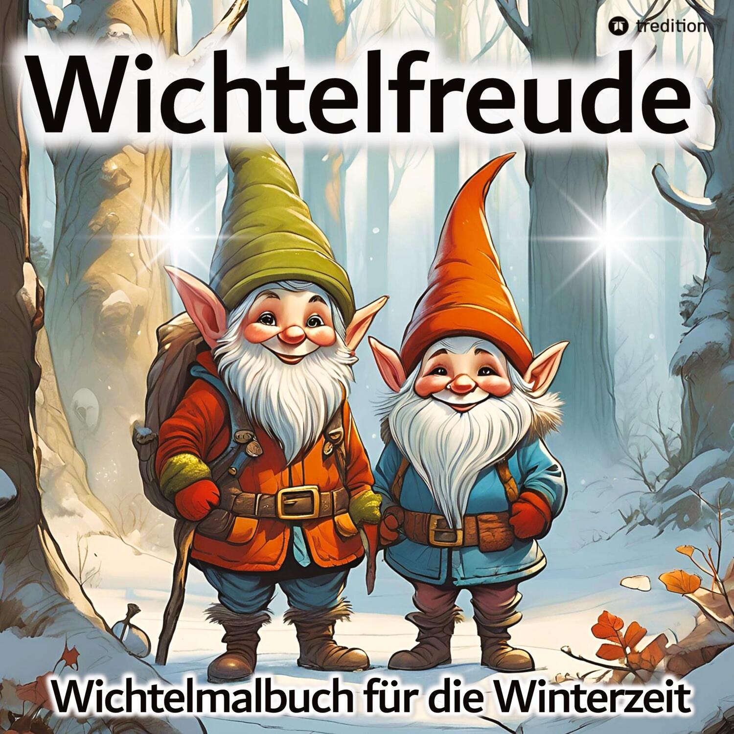 Cover: 9783384054807 | Wichtel Malbuch Wichtelfreude - Malbuch für die Winterzeit | Meik