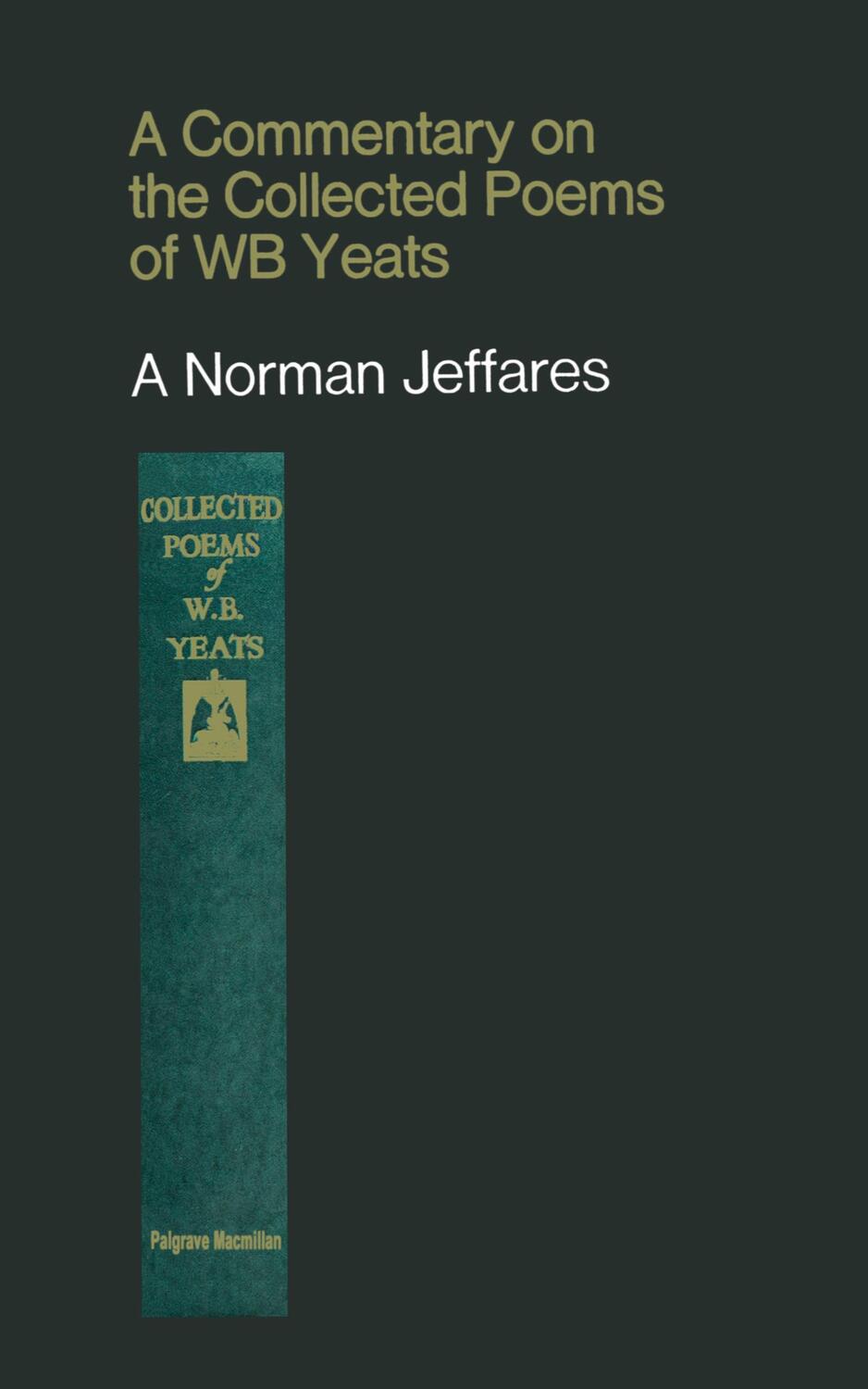 Cover: 9781349001651 | A Commentary on the Collected Poems of W. B. Yeats | Jeffares | Buch
