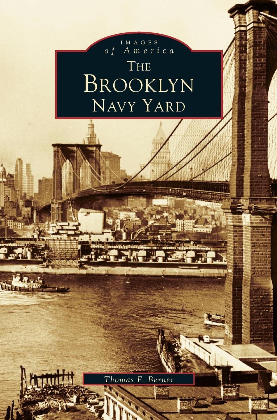 Cover: 9781531636463 | Brooklyn Navy Yard | Thomas F. Berner | Buch | Englisch | 1999