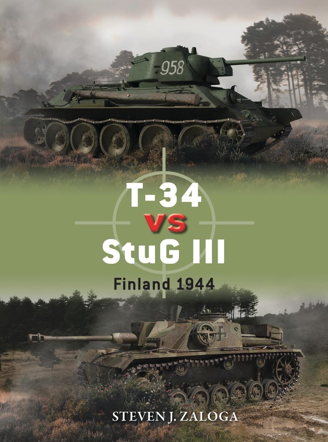 Cover: 9781472832351 | T-34 vs StuG III | Finland 1944 | Steven J. Zaloga | Taschenbuch