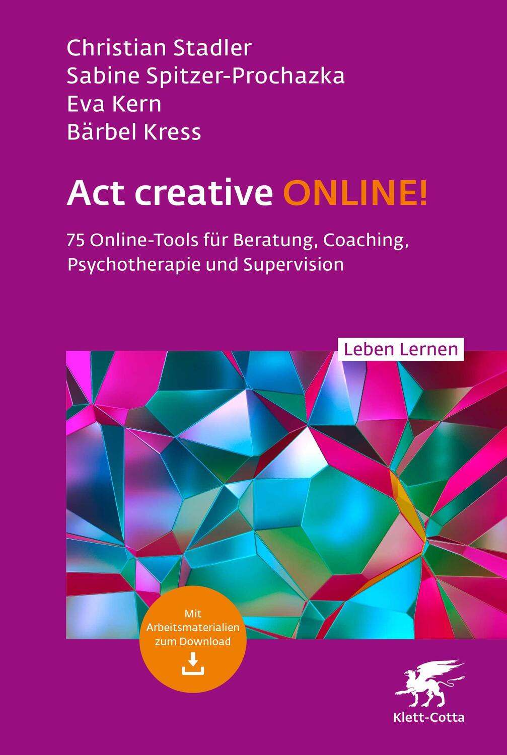 Cover: 9783608892819 | Act creative ONLINE! (Leben Lernen, Bd. 344) | Stadler (u. a.) | Buch
