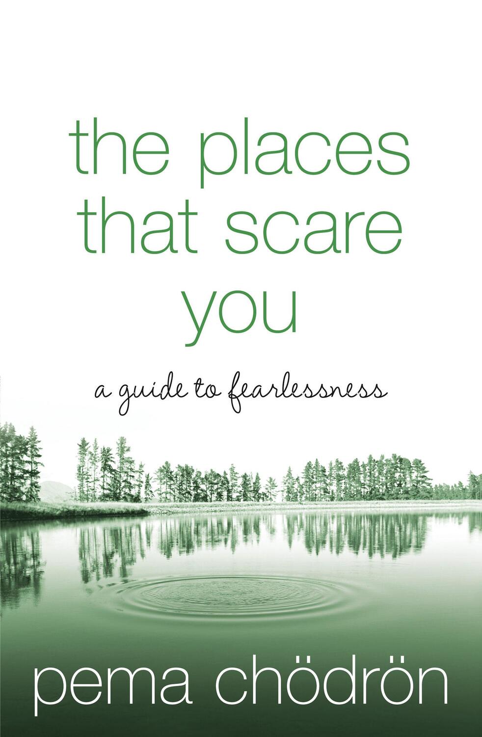 Cover: 9780007183500 | The Places That Scare You | A Guide to Fearlessness | Pema Chodron