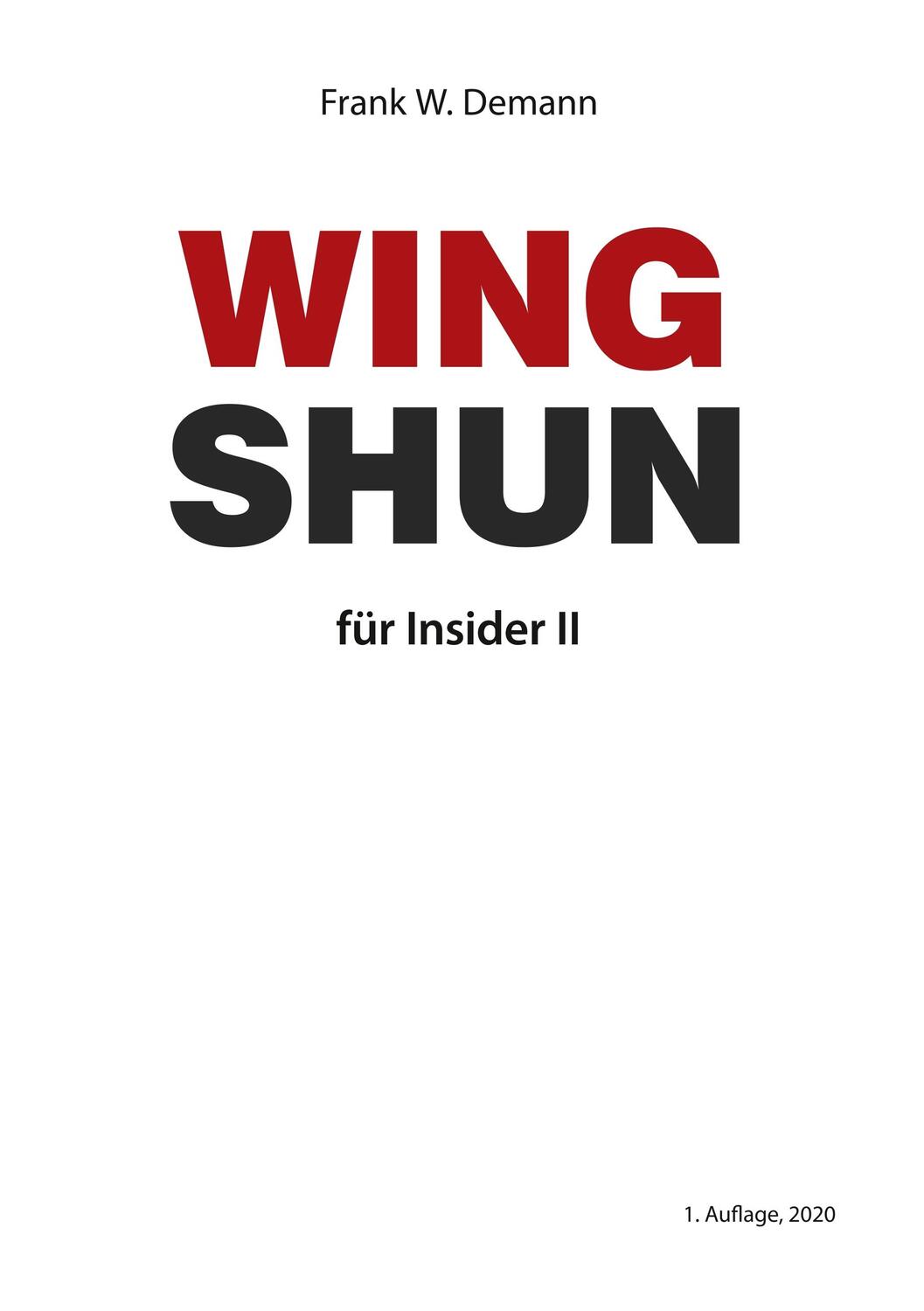 Cover: 9783751906098 | Wing Shun für Insider Teil 2 | Frank Demann | Taschenbuch