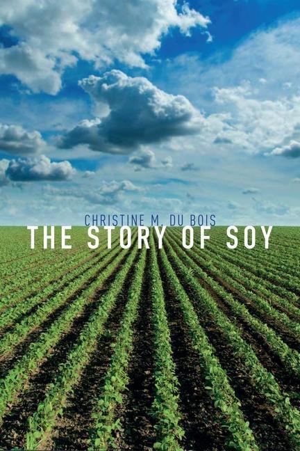 Cover: 9781780239255 | The Story of Soy | Christine M. Du Bois | Buch | Gebunden | Englisch