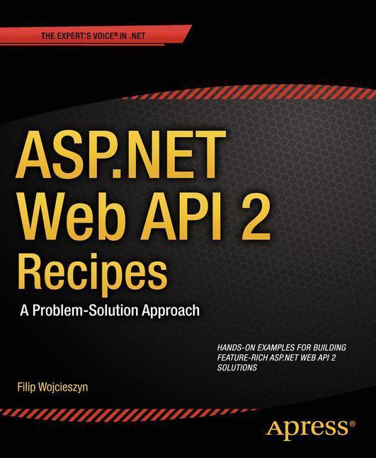 Bild: 9781430259800 | ASP.NET Web API 2 Recipes | A Problem-Solution Approach | Wojcieszyn