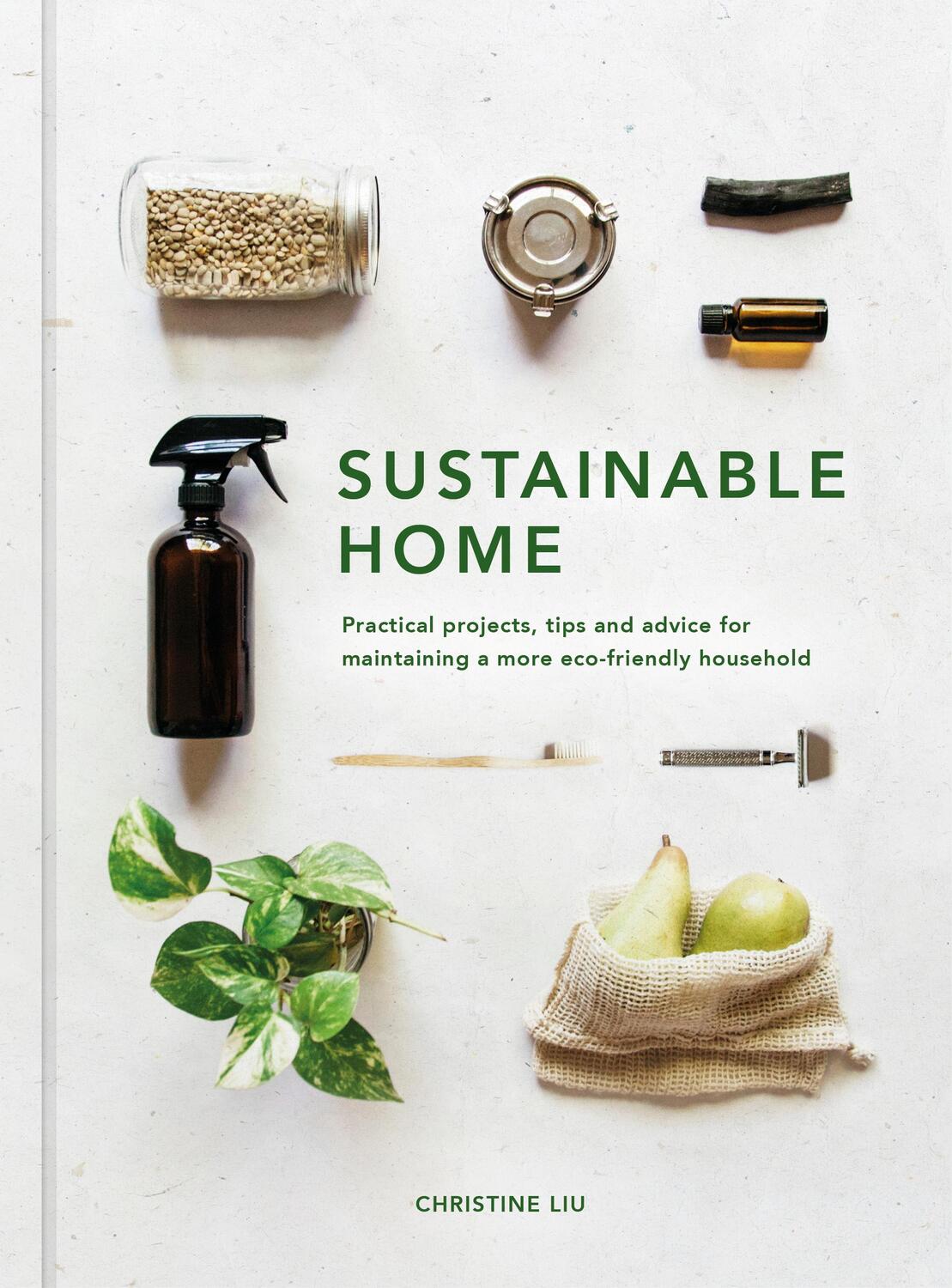 Cover: 9780711239692 | Sustainable Home | Christine Liu | Buch | Sustainable Living Series
