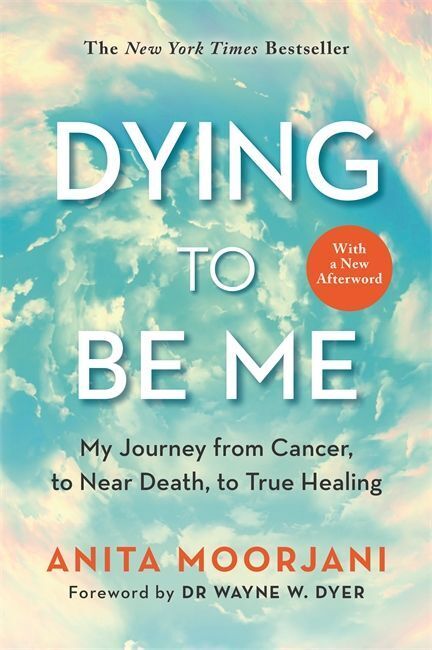Cover: 9781788174701 | Dying to Be Me | Anita Moorjani | Taschenbuch | Englisch | 2022