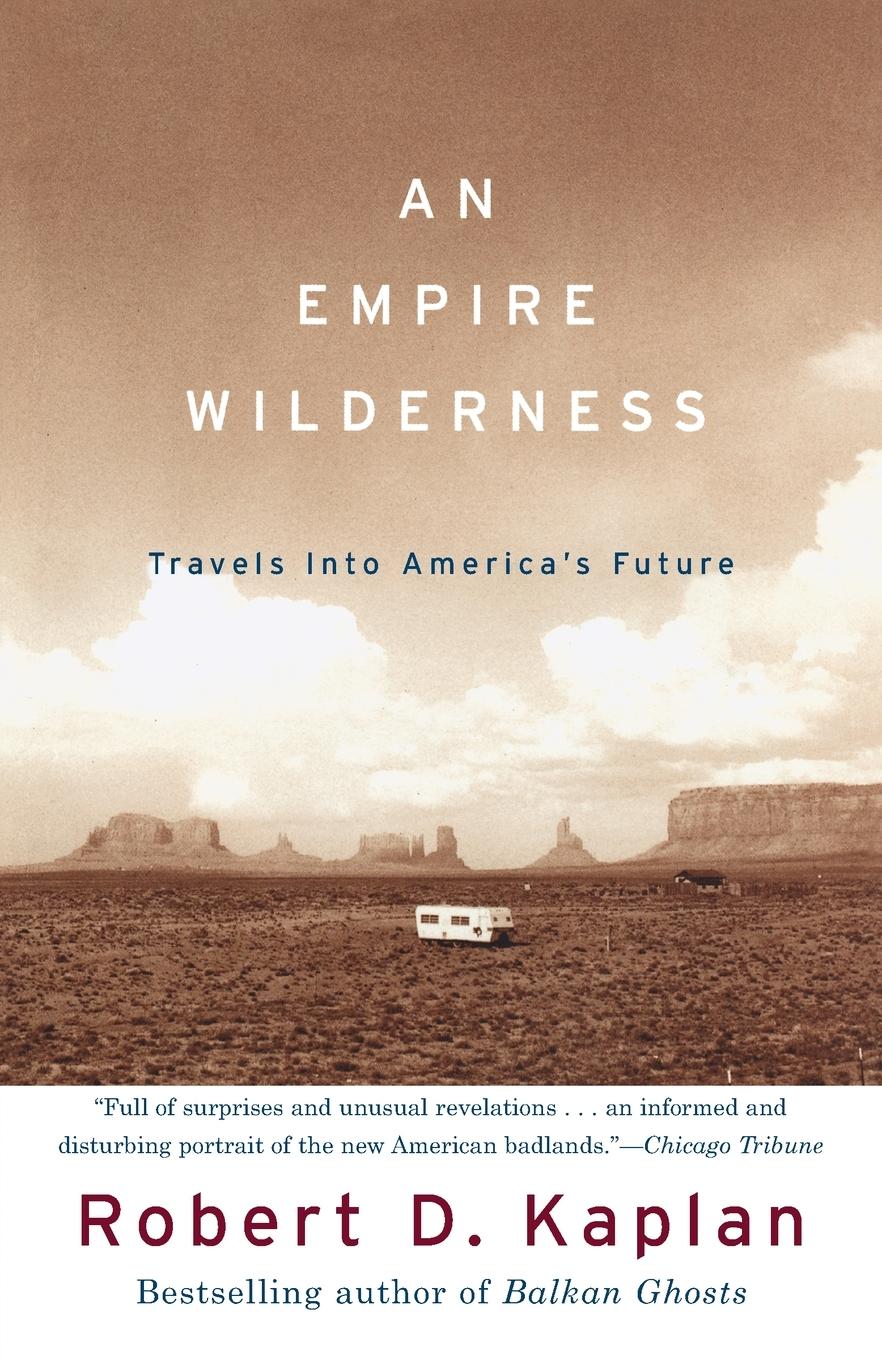 Cover: 9780679776871 | An Empire Wilderness | Travels into America's Future | Kaplan | Buch