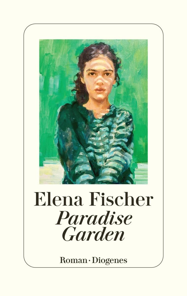 Cover: 9783257072501 | Paradise Garden | Nominiert für den Deutschen Buchpreis 2023 | Fischer
