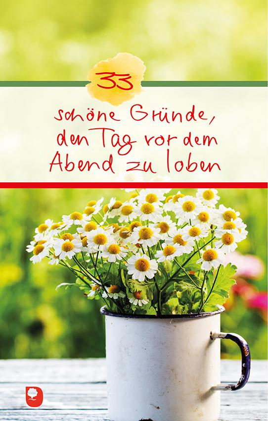 Cover: 9783987001543 | 33 schöne Gründe, den Tag vor dem Abend zu loben | Buch | 48 S. | 2025