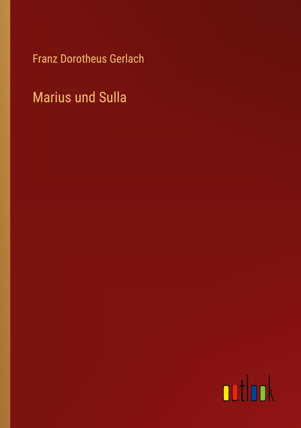 Cover: 9783368009120 | Marius und Sulla | Franz Dorotheus Gerlach | Taschenbuch | Paperback