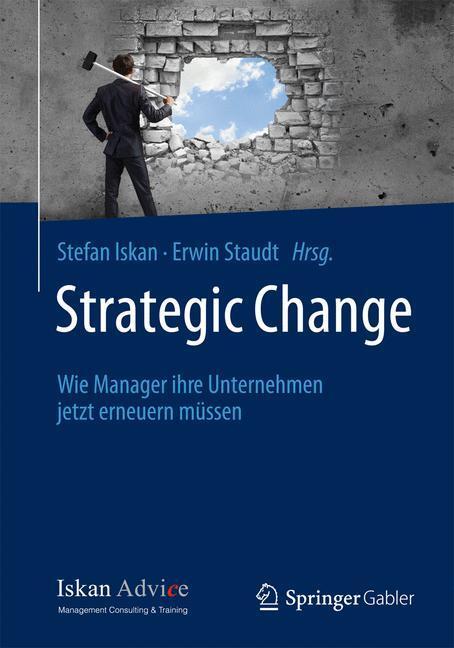 Cover: 9783658032869 | Strategic Change | Wie Manager ihre Unternehmen jetzt erneuern müssen