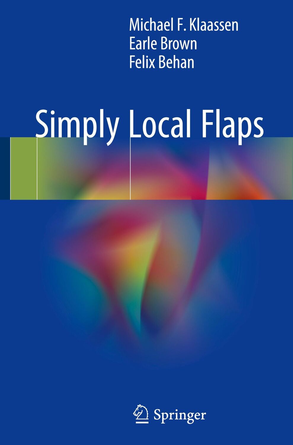 Cover: 9783319593999 | Simply Local Flaps | Michael F. Klaassen (u. a.) | Buch | xxii | 2018