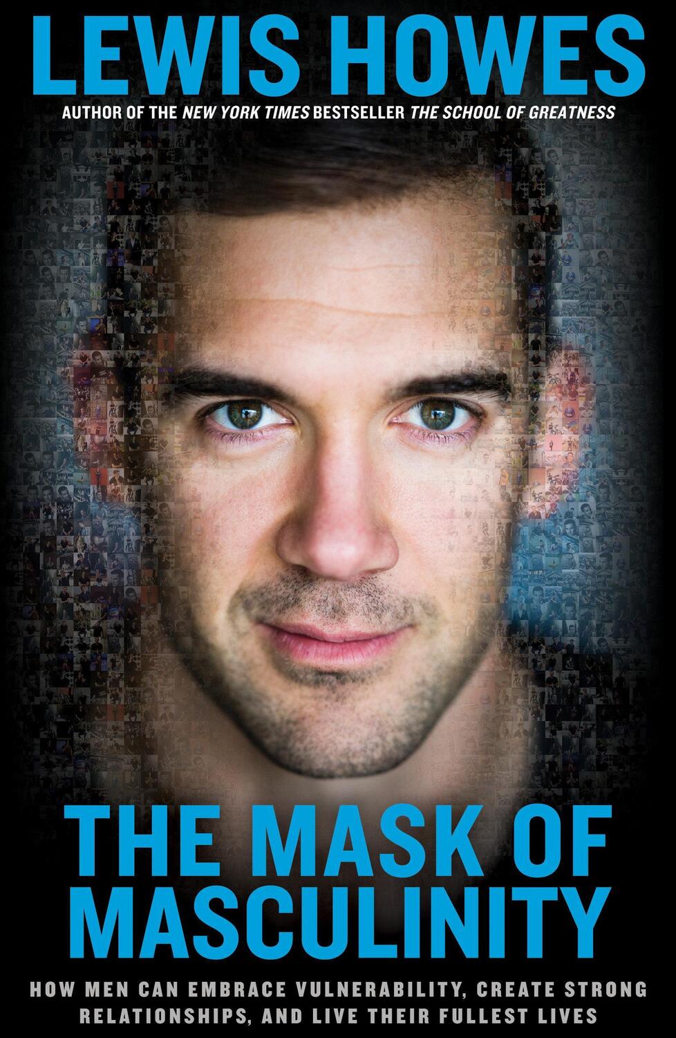 Cover: 9781623368623 | The Mask of Masculinity: How Men Can Embrace Vulnerability, Create...