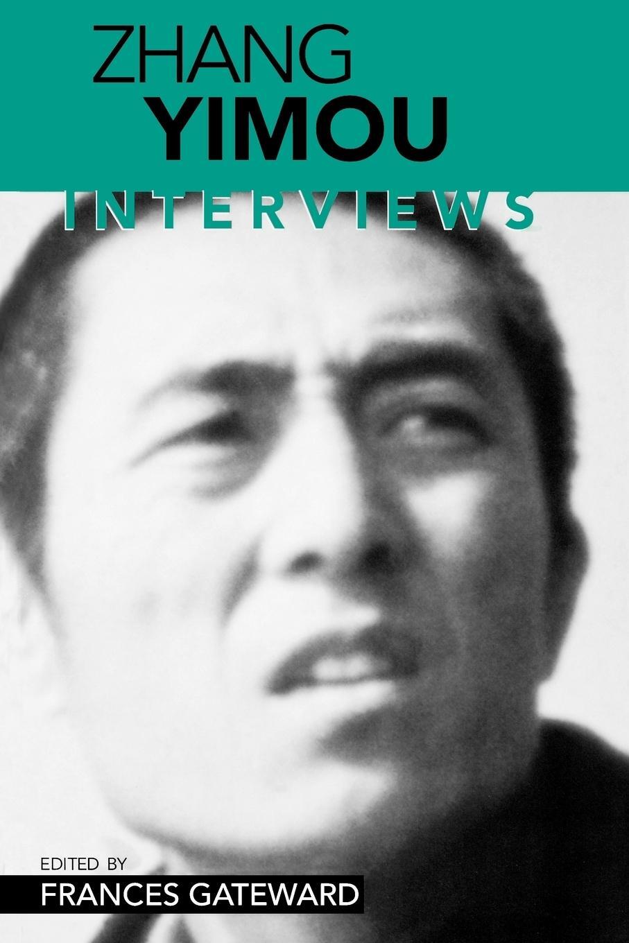 Cover: 9781578062621 | Zhang Yimou | Interviews | Frances Gateward | Taschenbuch | Paperback