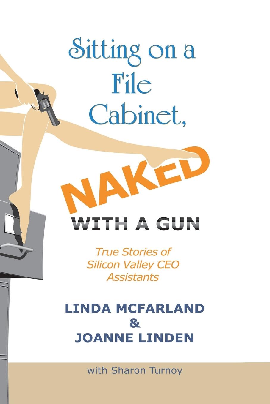 Cover: 9781449031596 | Sitting on a File Cabinet, Naked, with a Gun | Linda McFarland (u. a.)