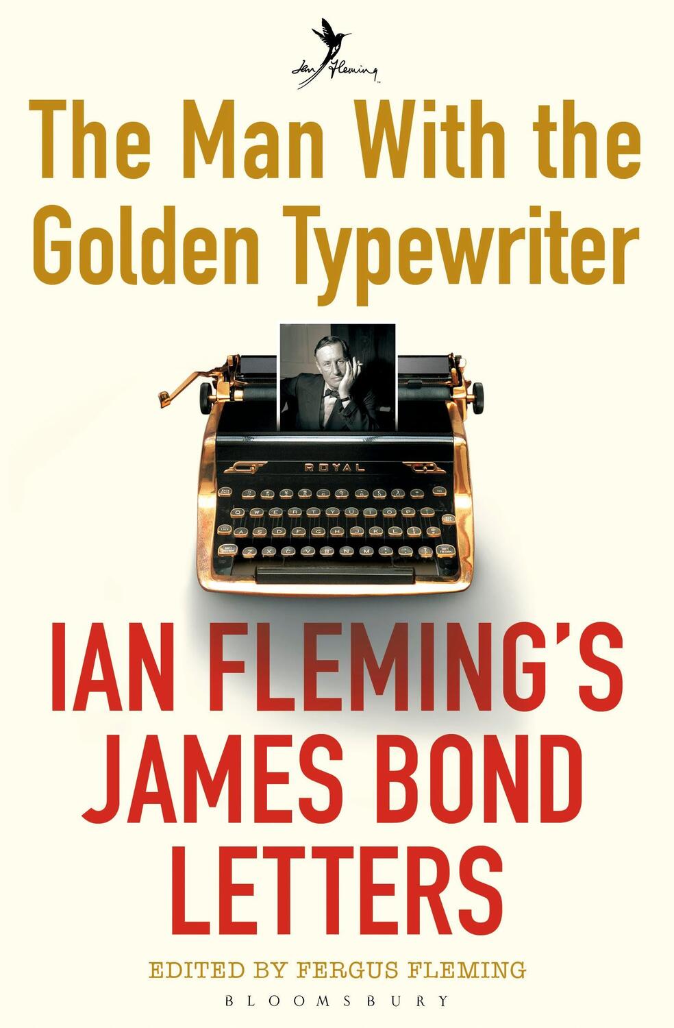 Cover: 9781408865507 | The Man with the Golden Typewriter | Ian Fleming's James Bond Letters