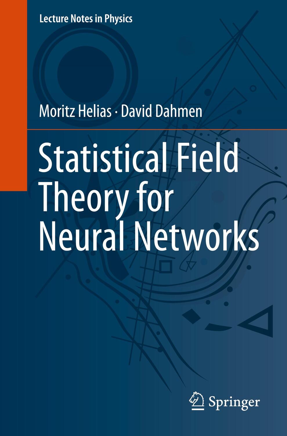 Cover: 9783030464431 | Statistical Field Theory for Neural Networks | David Dahmen (u. a.)