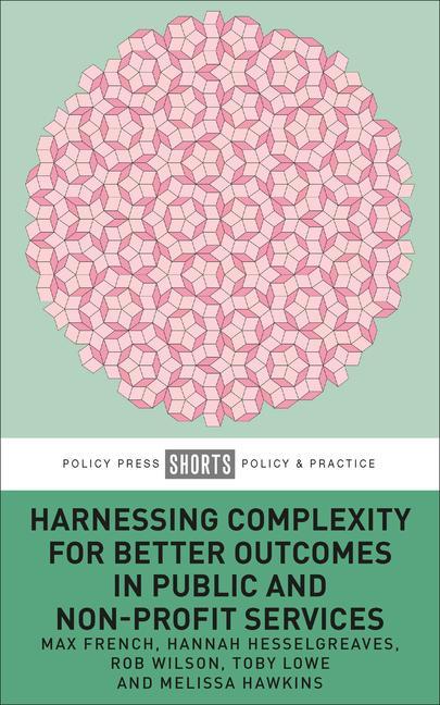 Cover: 9781447364115 | Harnessing Complexity for Better Outcomes in Public and Non-Profit...