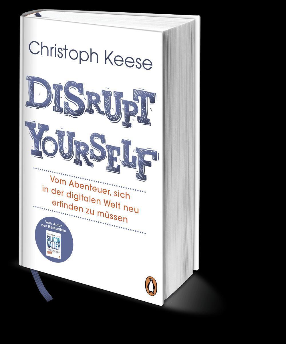 Bild: 9783328600336 | Disrupt Yourself | Christoph Keese | Buch | 288 S. | Deutsch | 2018