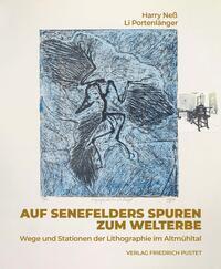 Cover: 9783791734873 | Auf Senefelders Spuren zum Welterbe | Harry Neß (u. a.) | Taschenbuch