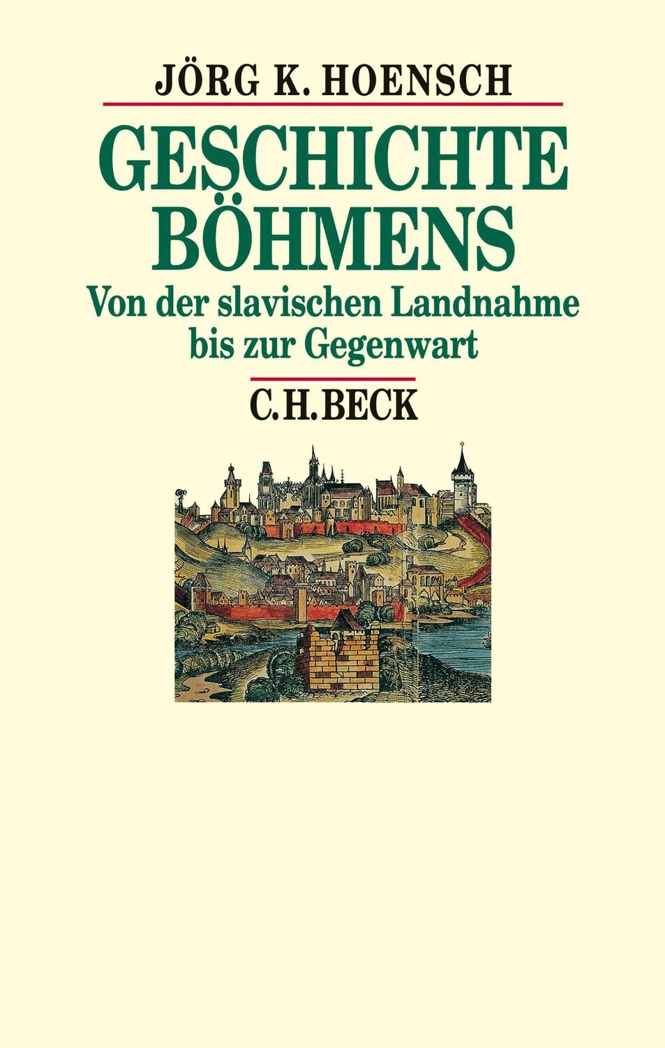 Cover: 9783406650154 | Geschichte Böhmens | Von der slavischen Landnahme bis zur Gegenwart