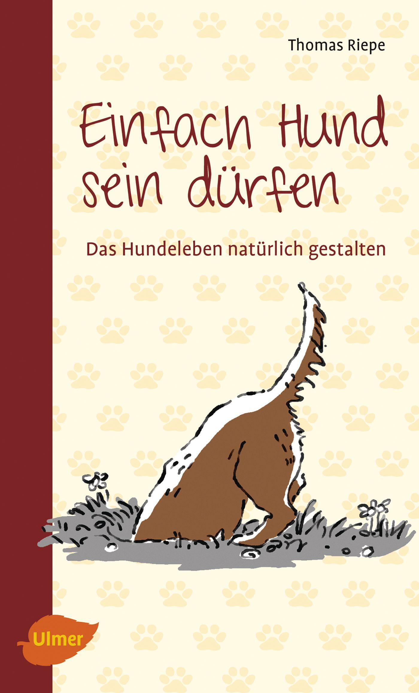 Cover: 9783800133789 | Einfach Hund sein dürfen | Das Hundeleben natürlich gestalten | Riepe