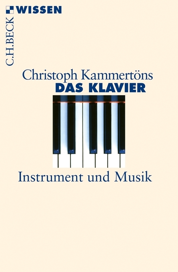 Cover: 9783406637193 | Das Klavier | Instrument und Musik | Christoph Kammertöns | Buch