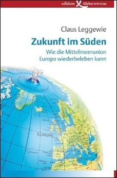 Cover: 9783896840936 | Zukunft im Süden | Wie die Mittelmeerunion Europa wiederbeleben kann