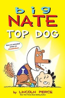 Cover: 9781524869793 | Big Nate: Top Dog | Two Books in One | Lincoln Peirce | Taschenbuch