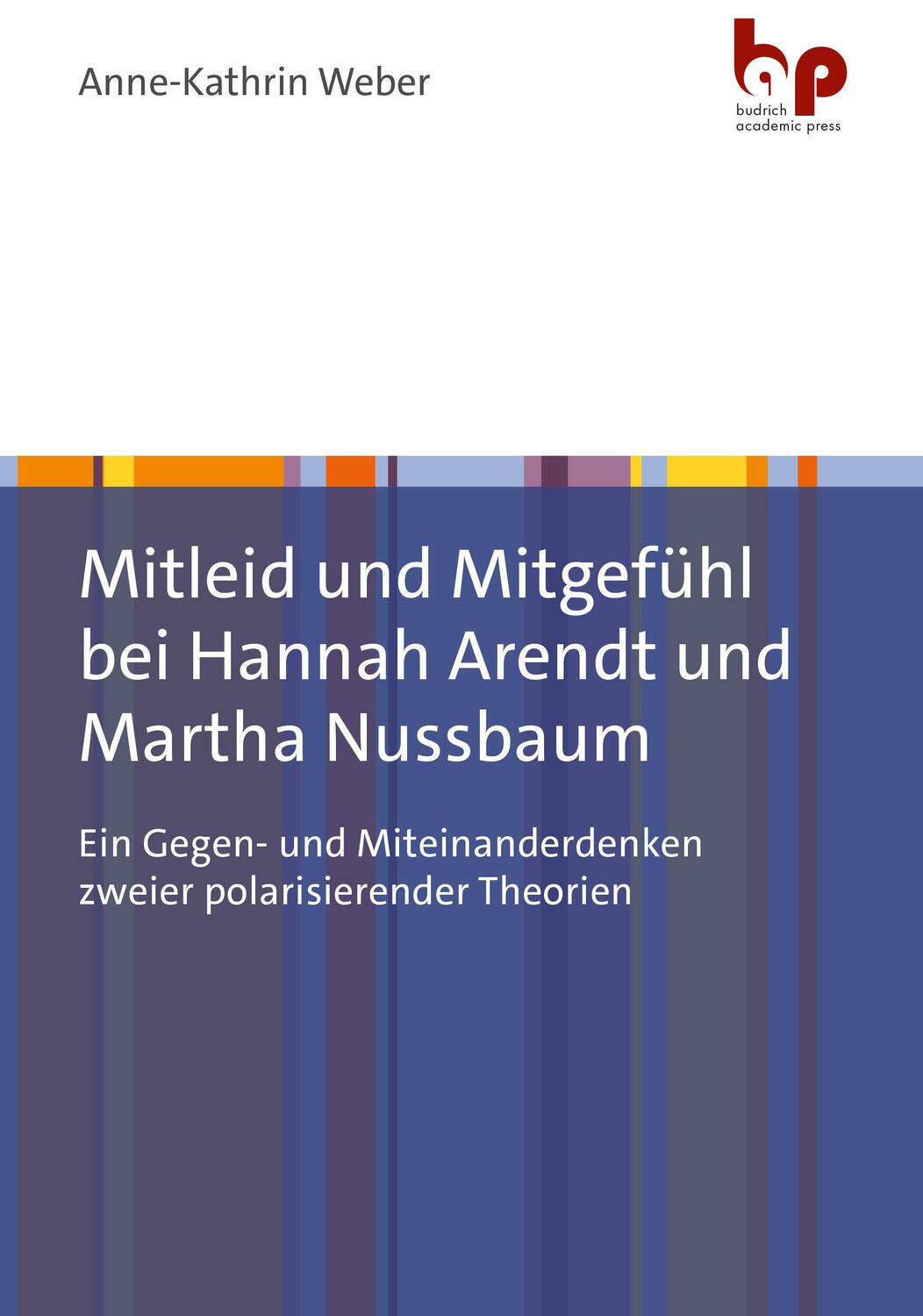 Cover: 9783966650724 | Mitleid und Mitgefühl bei Hannah Arendt und Martha Nussbaum | Weber