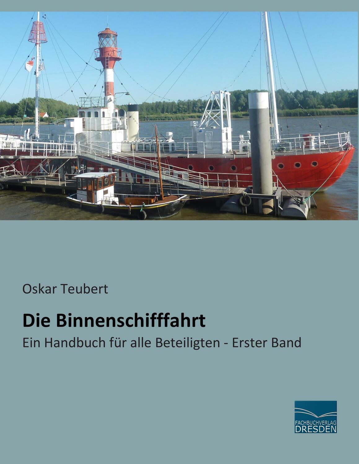 Cover: 9783956923203 | Die Binnenschifffahrt | Oskar Teubert | Taschenbuch | Paperback
