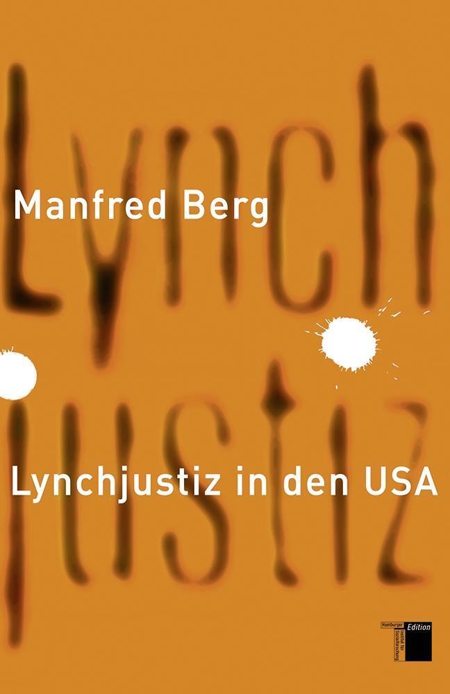 Lynchjustiz in den USA - Berg, Manfred (Prof. Dr.)
