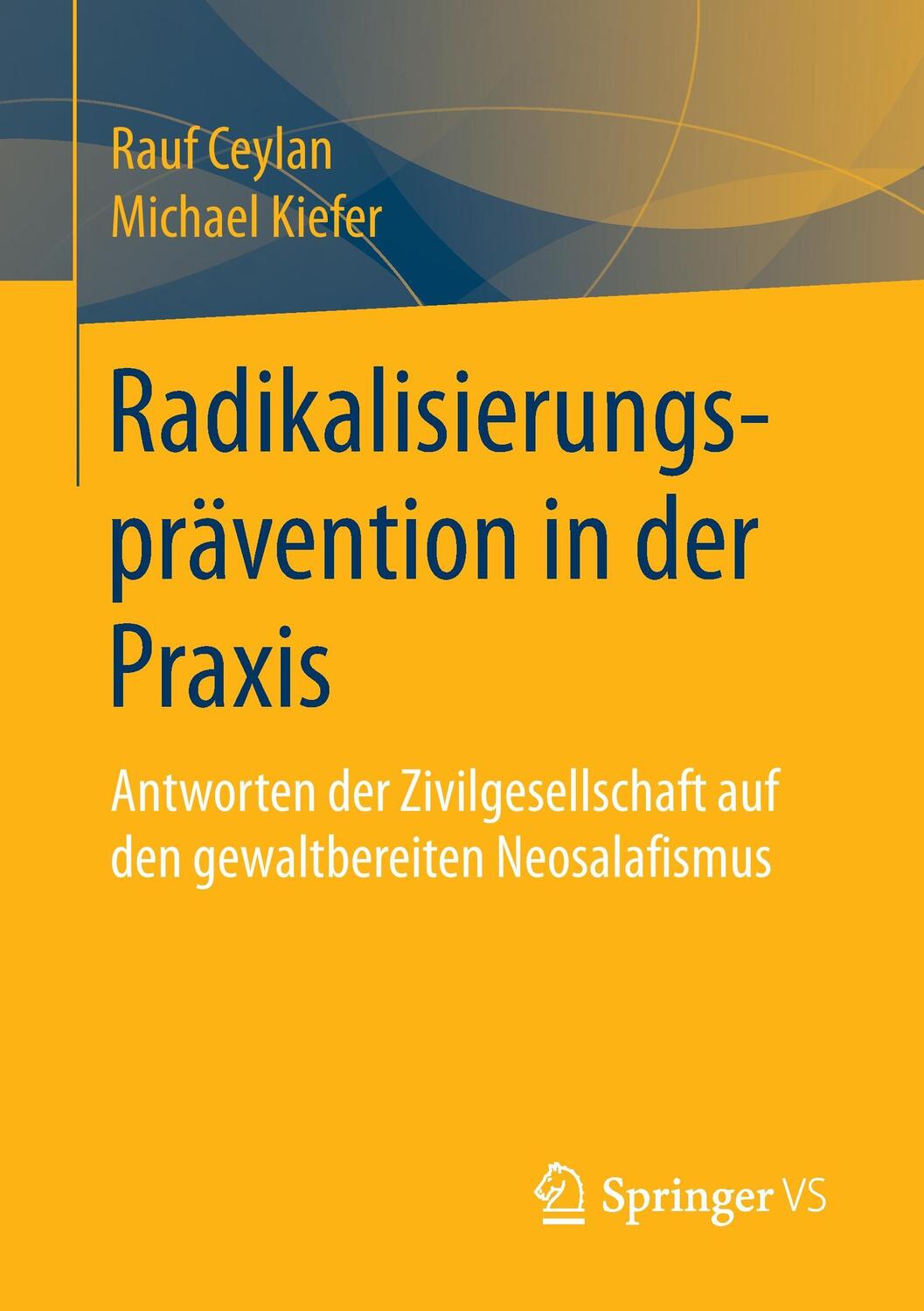 Cover: 9783658152536 | Radikalisierungsprävention in der Praxis | Michael Kiefer (u. a.)