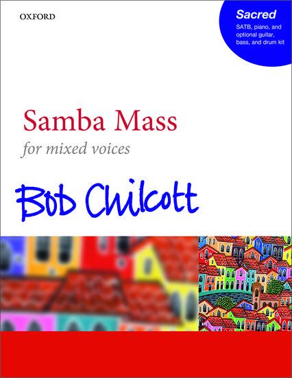 Cover: 9780193524613 | Samba Mass | Bob Chilcott | Broschüre | Klavierauszug | Englisch