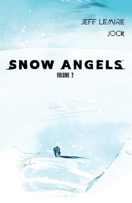 Cover: 9781506726496 | Snow Angels Volume 2 | Jeff Lemire | Taschenbuch | Englisch | 2022