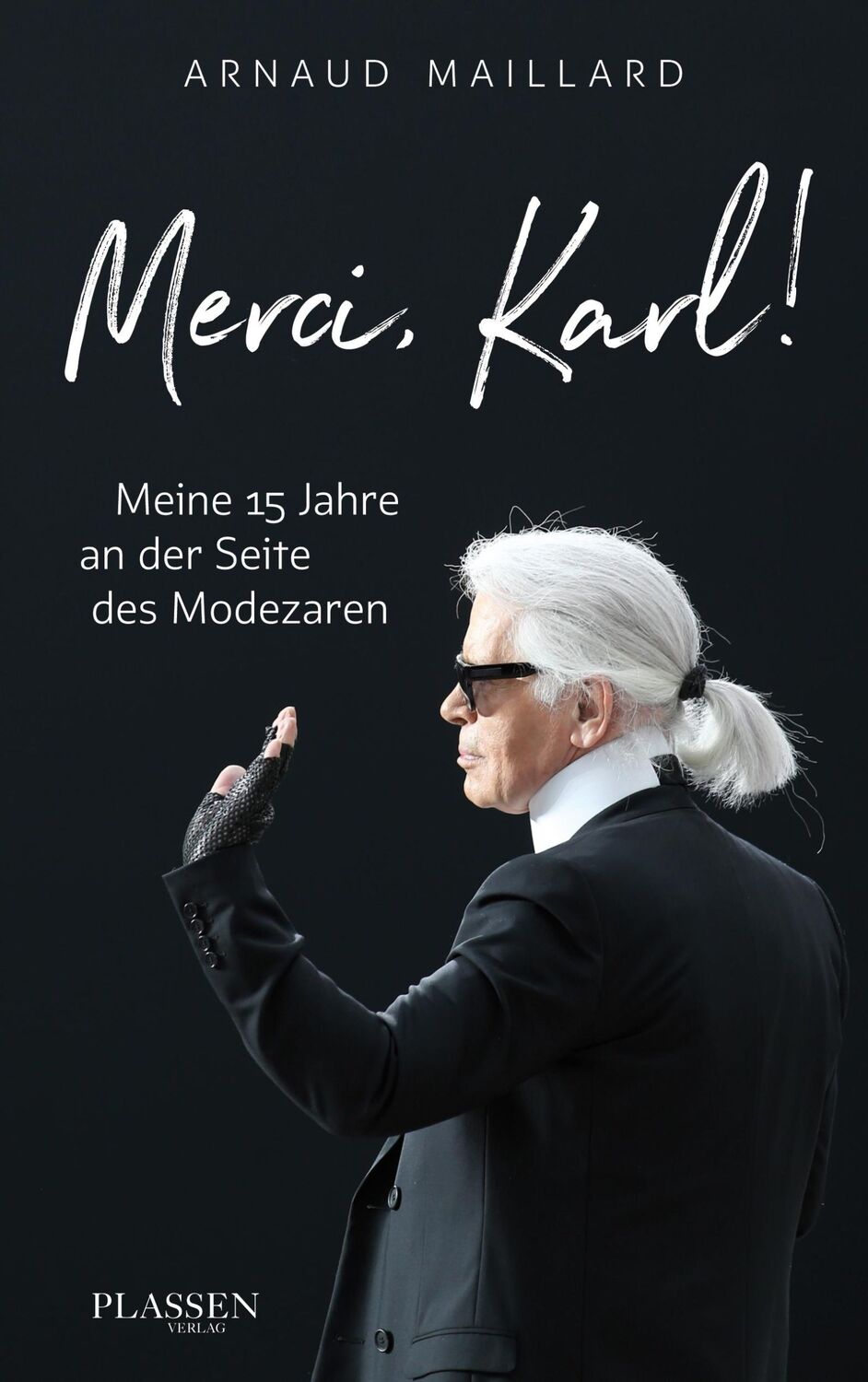 Cover: 9783864706592 | Merci, Karl! | Meine 15 Jahre an der Seite des Modezaren | Maillard