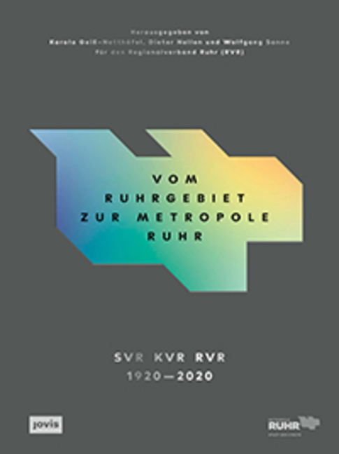 Cover: 9783868595840 | Vom Ruhrgebiet zur Metropole Ruhr | SVR KVR RVR 1920- 2020 | Buch