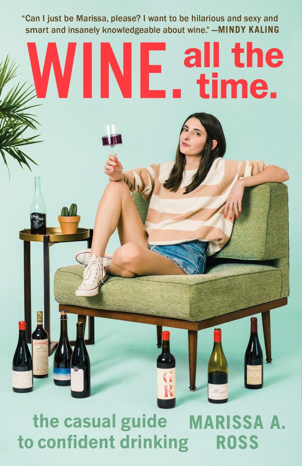 Cover: 9780399574160 | Wine. All the Time | The Casual Guide to Confident Drinking | Ross