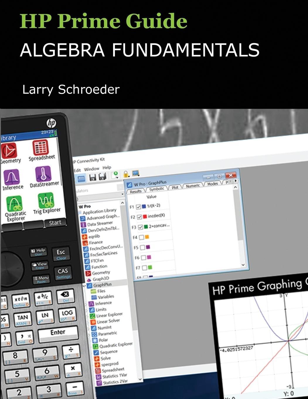Cover: 9780915573028 | HP Prime Guide Algebra Fundamentals | HP Prime Revealed and Extended