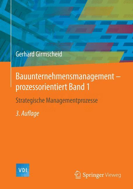 Cover: 9783642551512 | Bauunternehmensmanagement-prozessorientiert Band 1 | Girmscheid | Buch
