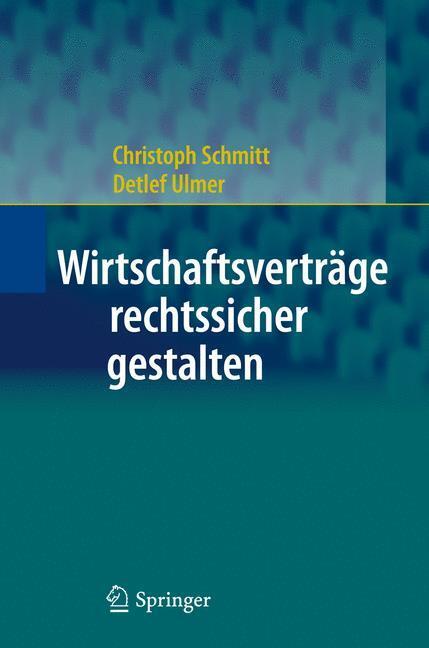 Cover: 9783642148934 | Wirtschaftsverträge rechtssicher gestalten | Detlef Ulmer (u. a.)
